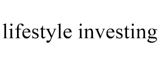 LIFESTYLE INVESTING