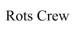 ROTS CREW