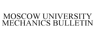 MOSCOW UNIVERSITY MECHANICS BULLETIN