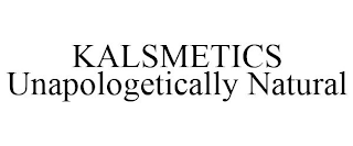 KALSMETICS UNAPOLOGETICALLY NATURAL