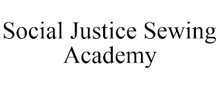 SOCIAL JUSTICE SEWING ACADEMY