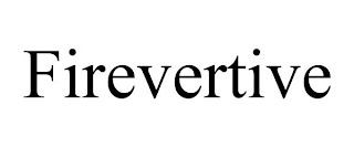 FIREVERTIVE