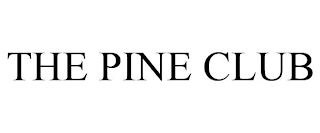 THE PINE CLUB