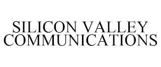 SILICON VALLEY COMMUNICATIONS