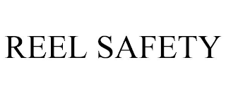 REEL SAFETY