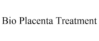 BIO PLACENTA TREATMENT