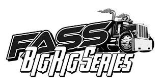 FASS BIG RIG SERIES