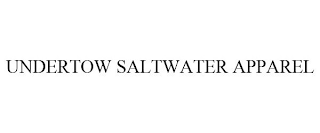 UNDERTOW SALTWATER APPAREL