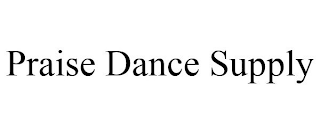 PRAISE DANCE SUPPLY