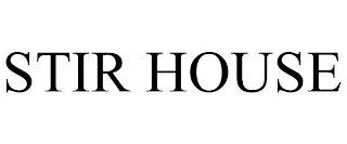 STIR HOUSE