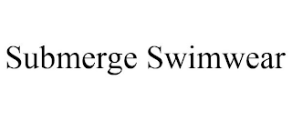 SUBMERGE SWIMWEAR