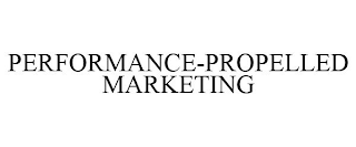 PERFORMANCE-PROPELLED MARKETING