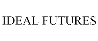 IDEAL FUTURES