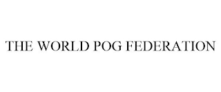 THE WORLD POG FEDERATION