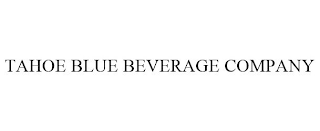 TAHOE BLUE BEVERAGE COMPANY