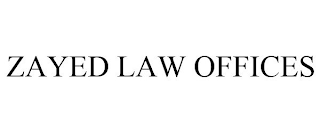 ZAYED LAW OFFICES