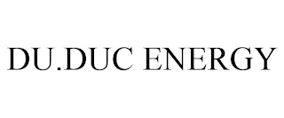 DU.DUC ENERGY