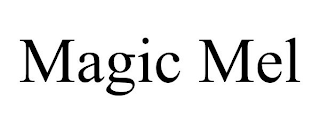 MAGIC MEL