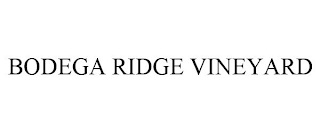 BODEGA RIDGE VINEYARD