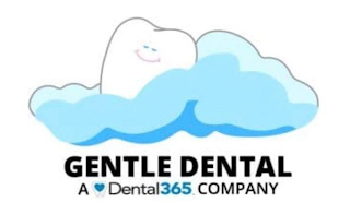 GENTLE DENTAL A DENTAL365. COMPANY