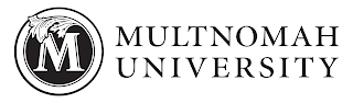 M MULTNOMAH UNIVERSITY