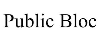 PUBLIC BLOC