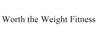 WORTH THE WEIGHT FITNESS