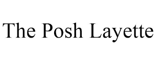 THE POSH LAYETTE