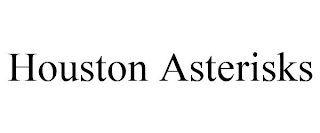 HOUSTON ASTERISKS