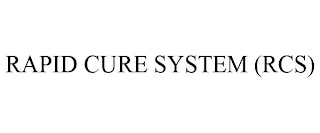 RAPID CURE SYSTEM (RCS)