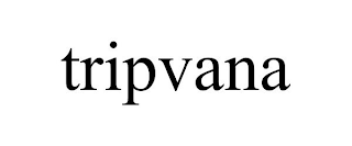 TRIPVANA