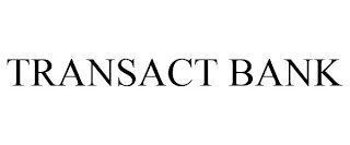 TRANSACT BANK