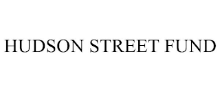 HUDSON STREET FUND