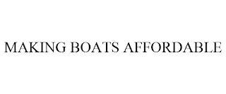 MAKING BOATS AFFORDABLE