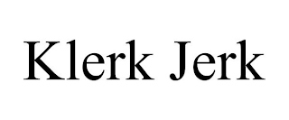 KLERK JERK