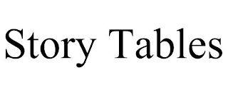 STORY TABLES