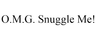 O.M.G. SNUGGLE ME!