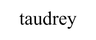 TAUDREY