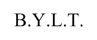 B.Y.L.T.