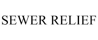 SEWER RELIEF
