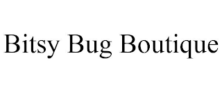 BITSY BUG BOUTIQUE