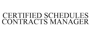 CERTIFIED SCHEDULES CONTRACTS MANAGER