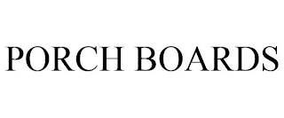 PORCH BOARDS