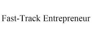 FAST-TRACK ENTREPRENEUR