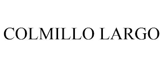 COLMILLO LARGO