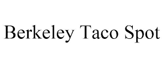 BERKELEY TACO SPOT