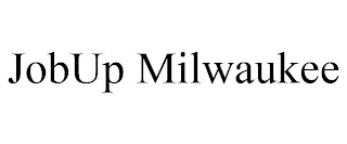 JOBUP MILWAUKEE