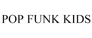 POP FUNK KIDS