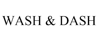 WASH & DASH