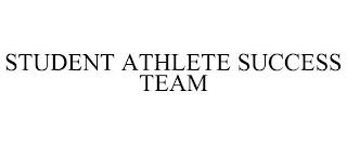 STUDENT ATHLETE SUCCESS TEAM